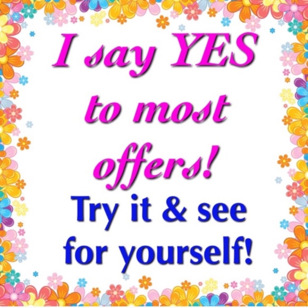 All reasonable offers accepted